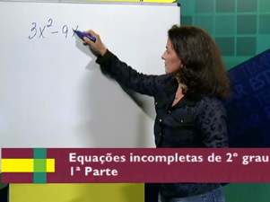 Aula 27 – Equações incompletas do 2º grau – 1ª parte